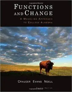 Functions and Change: A Modeling Approach to College Algebra (Repost)