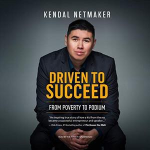 Driven to Succeed: From Poverty to Podium [Audiobook]