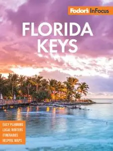 Fodor's In Focus Florida Keys: with Key West, Marathon & Key Largo (Travel Guide), 6th Edition