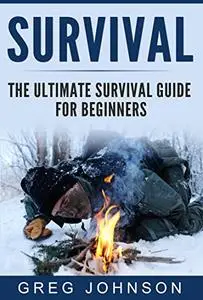 The Ultimate Survival Guide for Beginners