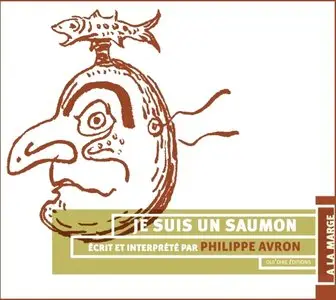 Philippe Avron, "Je suis un saumon"