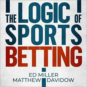 The Logic of Sports Betting [Audiobook]