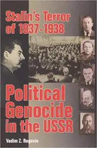 Stalin's Terror of 1937-1938: Political Genocide in the USSR