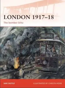 London 1917-18 - The Bomber Blitz (Osprey Campaing 227)