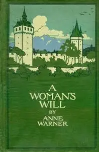 «A Woman's Will» by Anne Warner