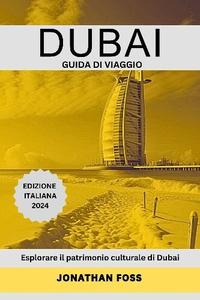 Jonathan Foss - Guida Di Viaggio A Dubai 2024-2025