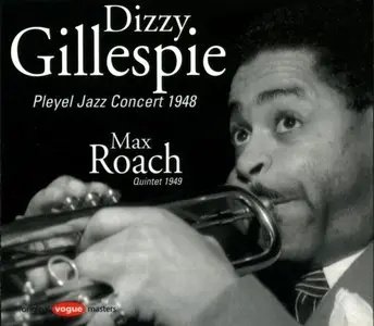Dizzy Gillespie Pleyel Jazz Concert 1948 / Max Roach Quintet 