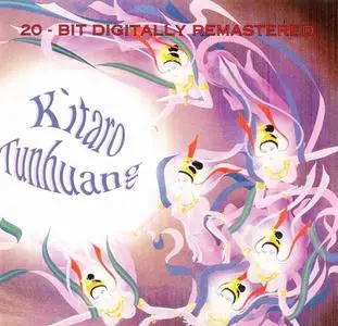 Kitaro - Tunhuang (1981) [Reissue 1996]