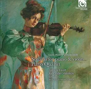 Weber: Violin Sonatas; Piano Quartet - Faust, Schmidt, Melnikov (2013)