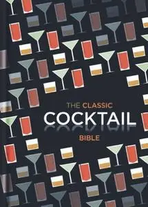 The Classic Cocktail Bible (repost)
