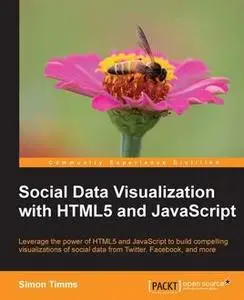 «Social Data Visualization with HTML5 and JavaScript» by Simon Timms