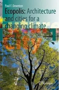 Ecopolis: Architecture and Cities for a Changing Climate (Repost)