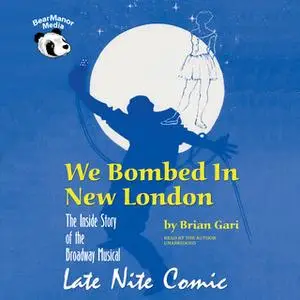 «We Bombed in New London» by Brian Gari