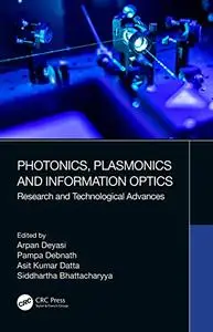 Photonics, Plasmonics and Information Optics: Research and Technological Advances