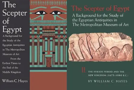 Hayes, William C., "The Scepter of Egypt" vol. 1 and 2