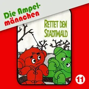 «Die Ampelmännchen - Folge 11: Rettet den Stadtwald» by Peter Thomas,Erika Immen