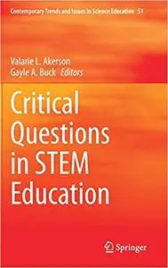 Critical Questions in STEM Education