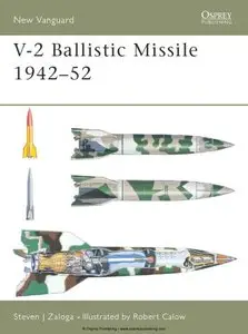 V-2 Ballistic Missile 1942-52 (Osprey New Vanguard 82) (Repost)