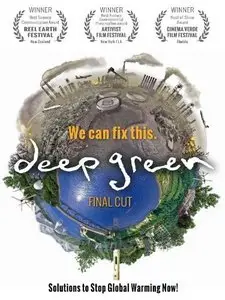 DEEP GREEN: Solutions to Stop Global Warming Now (2010)