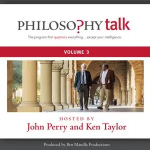 «Philosophy Talk, Vol. 3» by John Perry,Ken Taylor