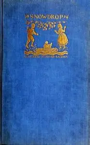 «Snowdrop and other Tales» by Jacob Grimm,Wilhelm Grimm