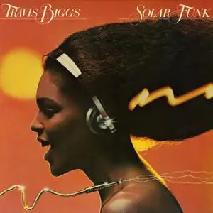 Travis Biggs - Solar Funk (1979/2021) [Official Digital Download]