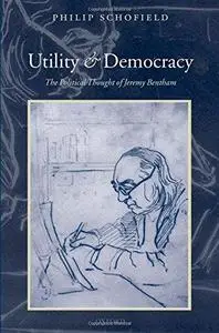 Utility and Democracy: The Political Thought of Jeremy Bentham (Repost)