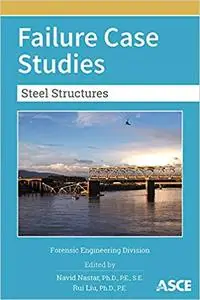 Failure Case Studies: Steel Structures (Repost)