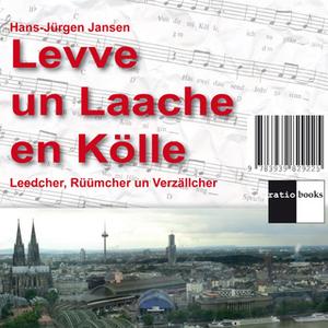 «Levve un Laache en Kölle» by Hans-Jürgen Jansen
