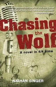 «Chasing The Wolf» by Nathan Singer