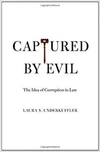 Captured by Evil: The Idea of Corruption in Law