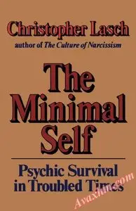 The Minimal Self: Psychic Survival in Troubled Times