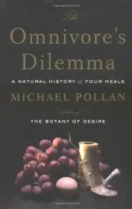The Omnivore's Dilemma: A Natural History of Four Meals [Repost]