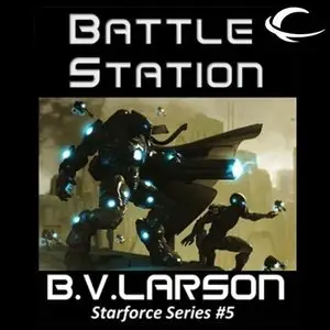 B.V. Larson - Battle Station