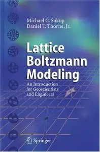Lattice Boltzmann Modeling: An Introduction for Geoscientists and Engineers (Repost)