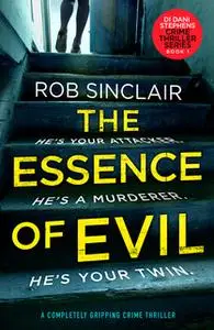 «The Essence of Evil» by Rob Sinclair