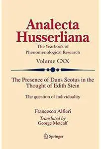 The Presence of Duns Scotus in the Thought of Edith Stein: The question of individuality [Repost]