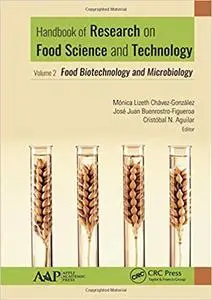 Handbook of Research on Food Science and Technology: Volume 2: Food Biotechnology and Microbiology