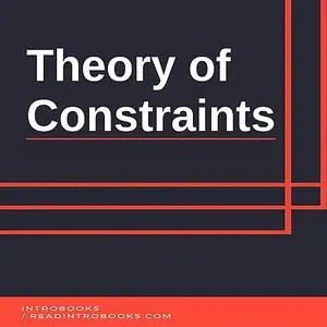 «Theory of Constraints» by IntroBooks