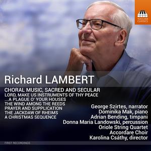 Accordare Choir & Karolina Csáthy - Richard Lambert: Choral Music, Sacred and Secular (2024)