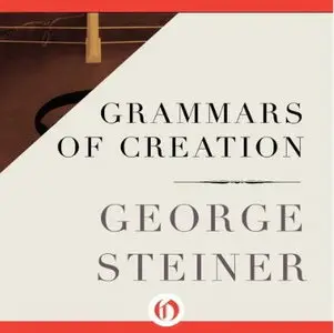 Grammars of Creation [Audiobook]