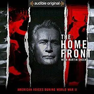 The Home Front: Life in America During World War II [Audiobook]