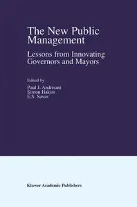 The New Public Management: Lessons from Innovating Governors and Mayors