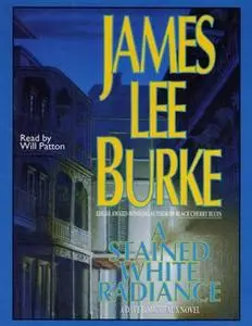 «A Stained White Radiance» by James Lee Burke