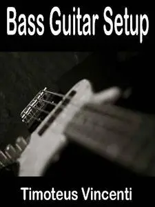 Bass Guitar Setup