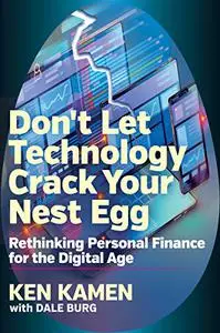 Don’t Let Technology Crack Your Nest Egg: Rethinking Personal Finance for the Digital Age