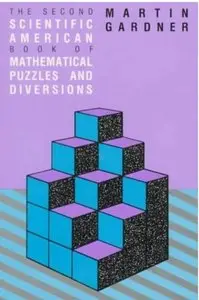 The Second Scientific American Book of Mathematical Puzzles and Diversions