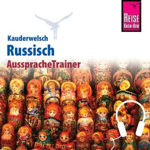 «Kauderwelsch AusspracheTrainer: Russisch» by Elke Becker