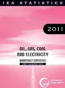 Oil, Gas, Coal and Electricity: Quarterly Statistics: First Quarter 2011