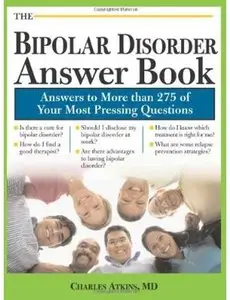 The Bipolar Disorder Answer Book: Professional Answers to More than 275 Top Questions